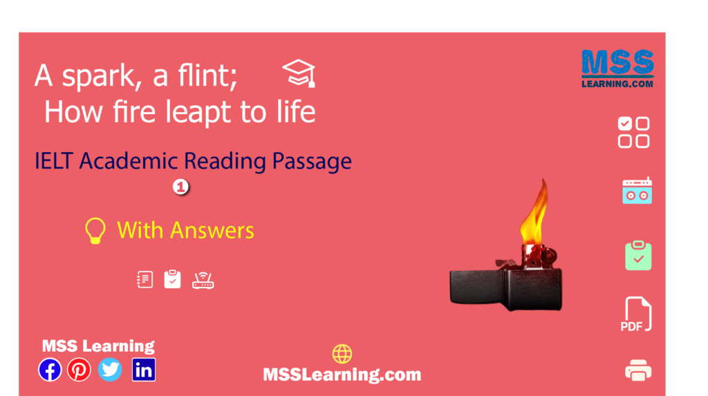 A spark, a flint; How fire leapt to life Reading passage with answers and explanations. Cambridge IELTS Academic Reading Test 1. PDF & Online IELTS Tests Available.